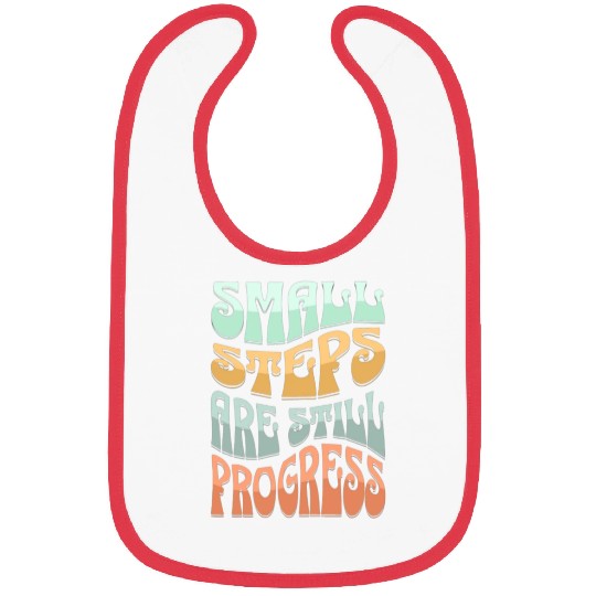 SMALL STEPS ARE STILLPROGRESS Bibs
