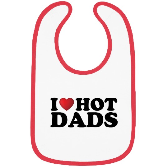 I Love Hot Dads 1 Bibs