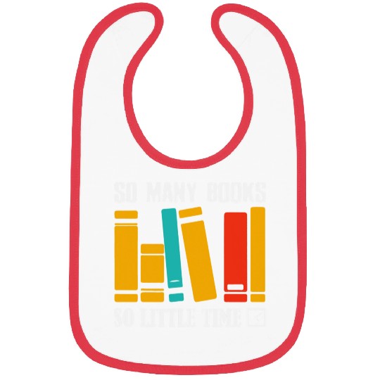 So Many Books Reading Books Lover Librarian Bibs
