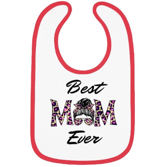 Best Mom Ever Mother's Day Flower Family Love Gift Bibs