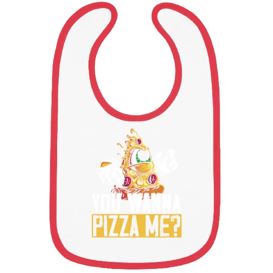 You Wanna Pizza Me Pizza I Love Pizza Italian Food Bibs