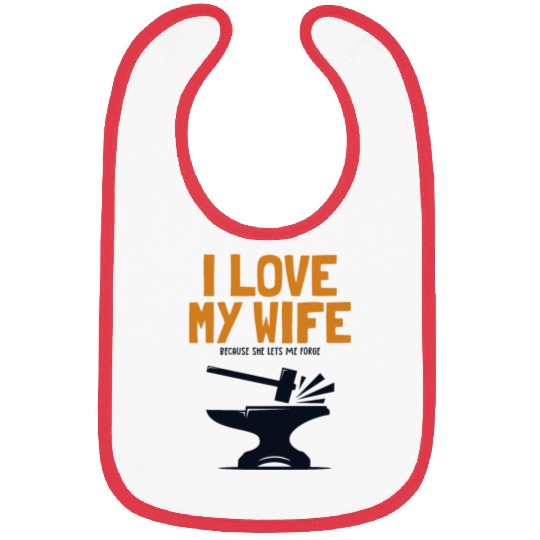 I love my Wife Blacksmith Anvil Hobby Legend Bibs