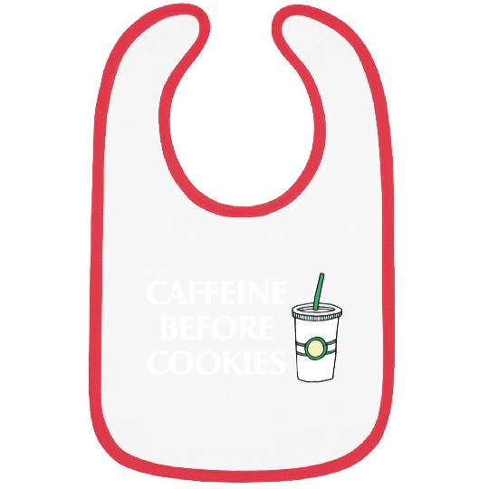 Caffeine Before Cookies Bibs