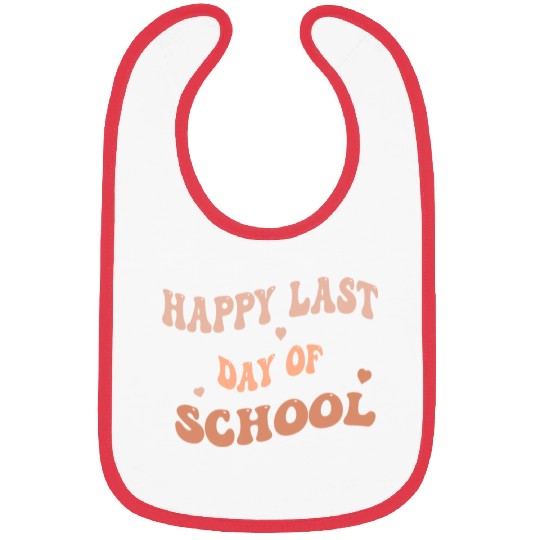 Happy Last Day Of School teacher for kids and girl Bibs