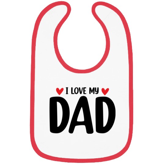 I Love My Dad Bibs