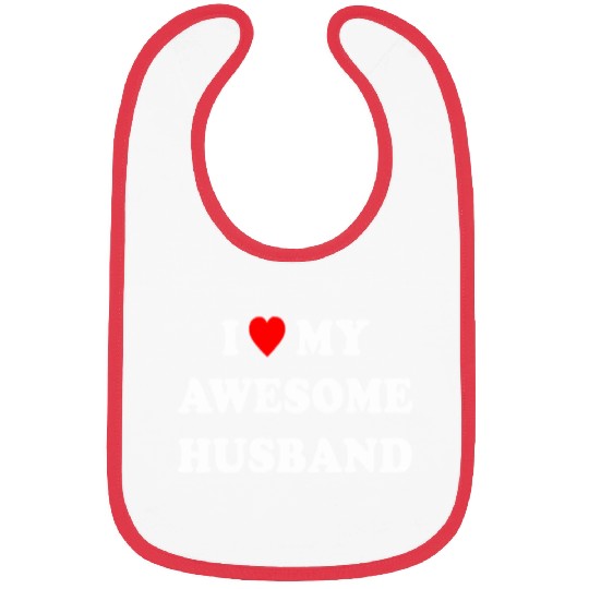 I Love My Awesome Husband Wife Just Married Bibs