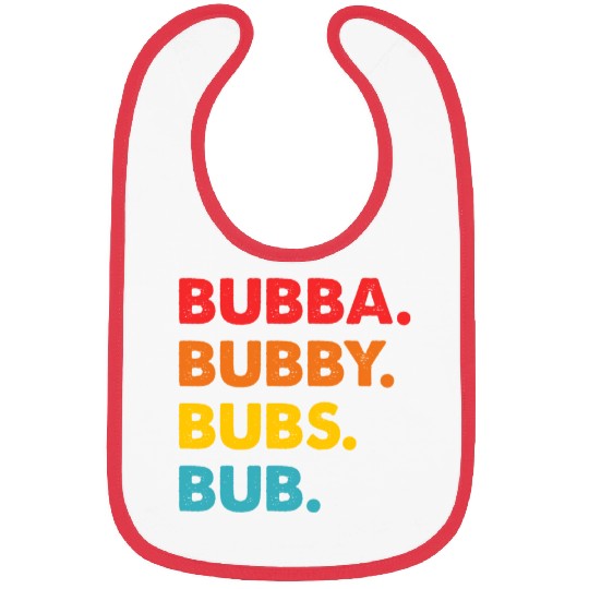 Bubba Bubby Bubs Bub Bibs