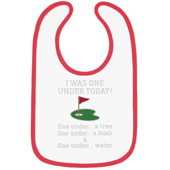 Golf I Was One Under Today Novelty Golf Golfer Bibs