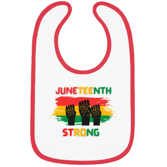 Black Freedom Juneteenth Strong Bibs