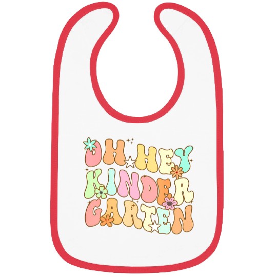 Oh Hey Kindergarten Back To School Students Teache Bibs