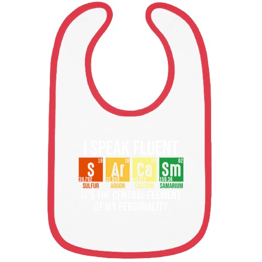 I ak Fluent Sarcasm Science Teacher Nerd Bibs