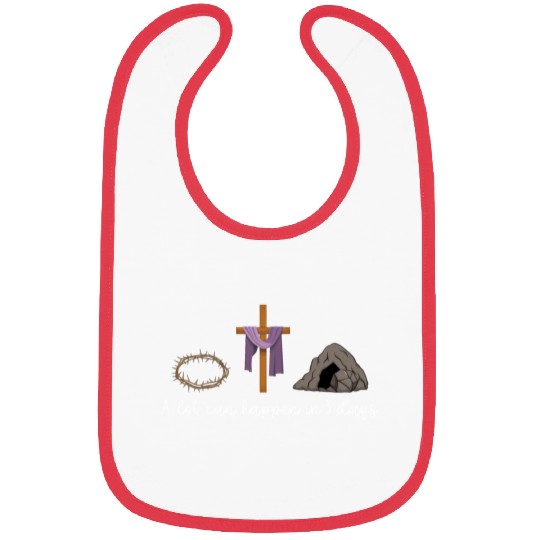 A Lot Can Happen In 3 Days For A Christian Easter Bibs