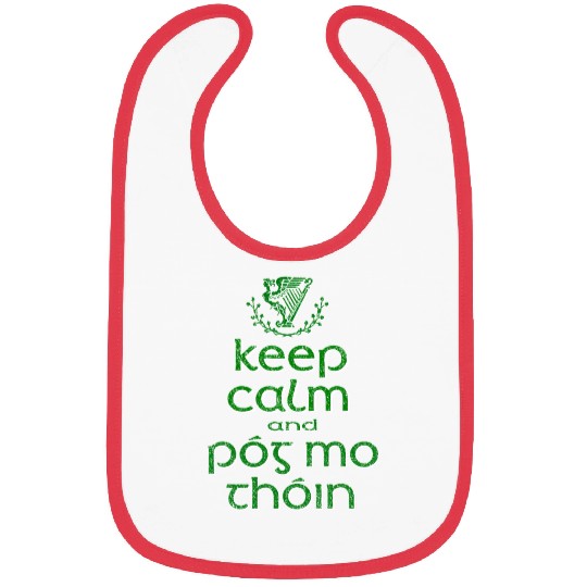Keep Calm And Pog Mo Thoin' Irish Bibs