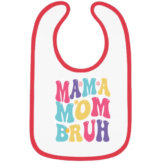 MAMA MOM BRUH Bibs