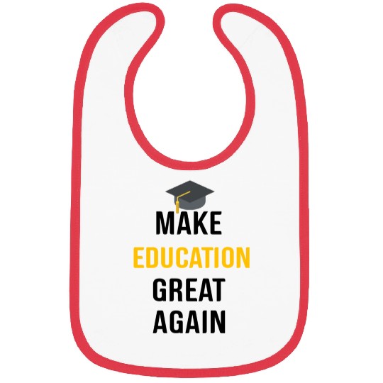 Make Education Great Again Bibs