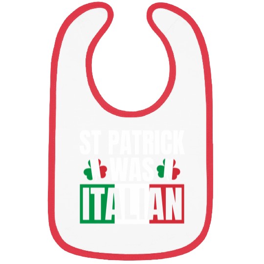 St Patric Was Italian St Patric Day Irish Shamrock Bibs