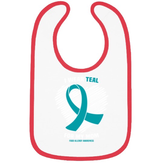 I Wear Teal For My Mom Food Allergy Awareness Bibs