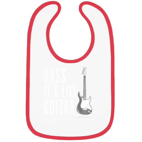 Funny Guitar Bibs - Bass It's Like Guitar But