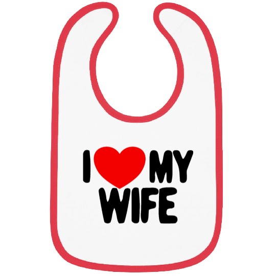 I Love My Wife Red Heart Husband I Love My Wife Bibs