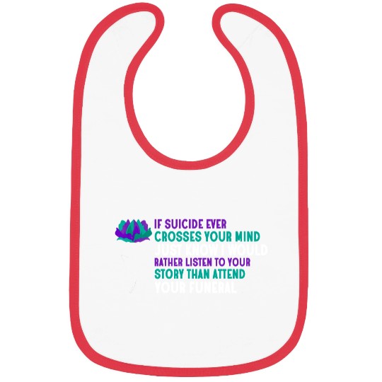 Suicide Ever Crosses Your Mind Bibs