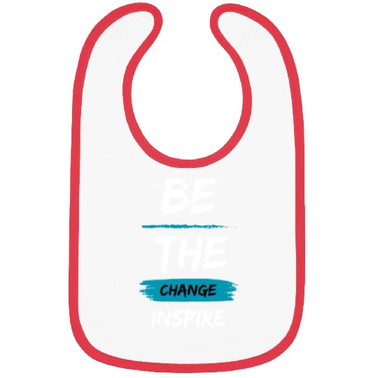 Be the change, Inspire Bibs