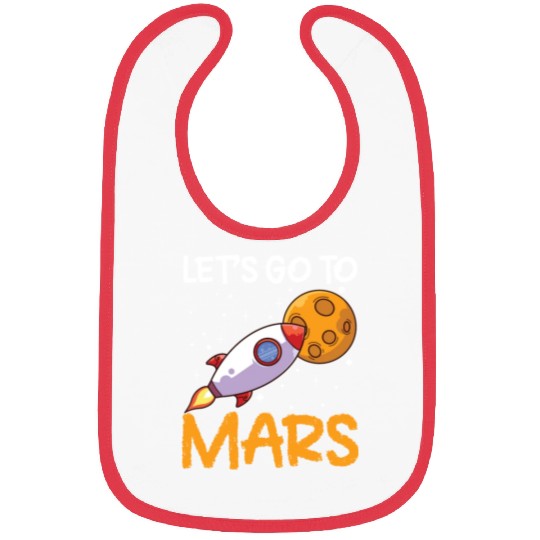 Let's Go To Mars Space Explorer Planet Sayings Bibs