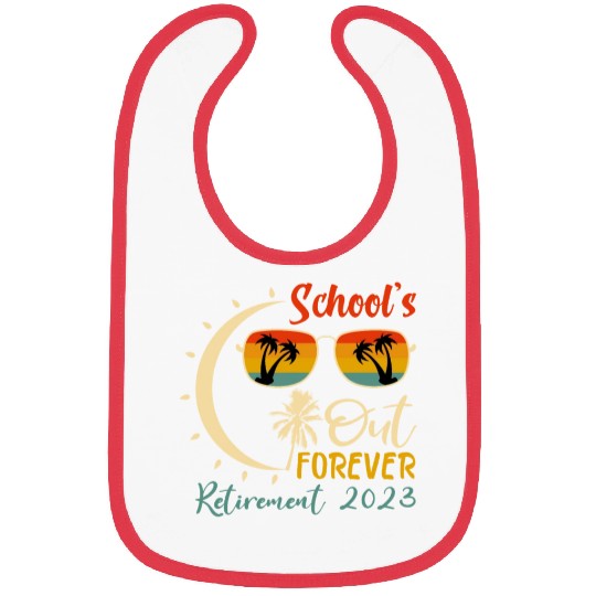 Schools is Out Forever Teacher Retirement 2023 Bibs