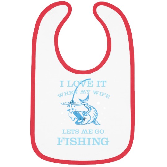 I Love It When My Wife Lets Me Go Fishing Bibs