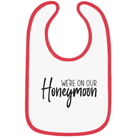We'Re On Our Honeymoon Bride And Groom Bibs