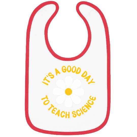 It'S A Day To Teach Science Teacher Appreciation Bibs