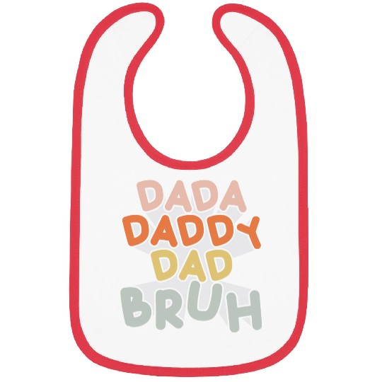 Dada Daddy Dad Bruh Funny Dad Bibs