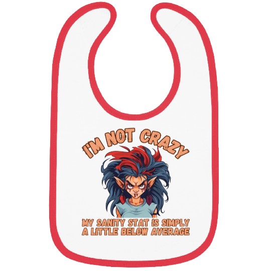 I'm Not Crazy, Sanity Bibs