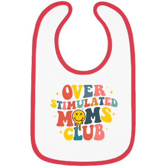 Overstimulated Moms Club Bibs