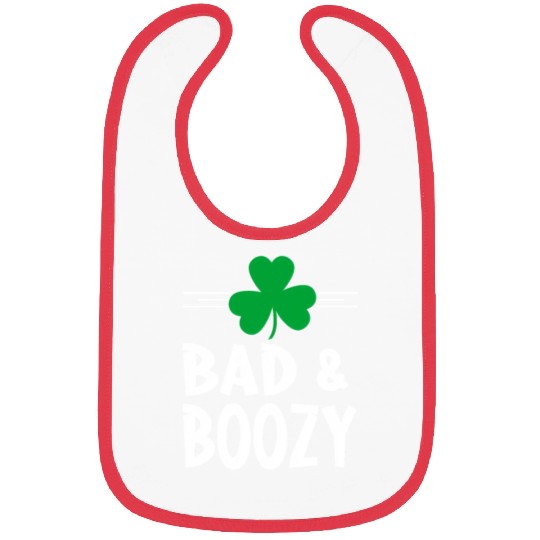 Bad And Boozy St Patricks Day Drinking Shamrock Ir Bibs