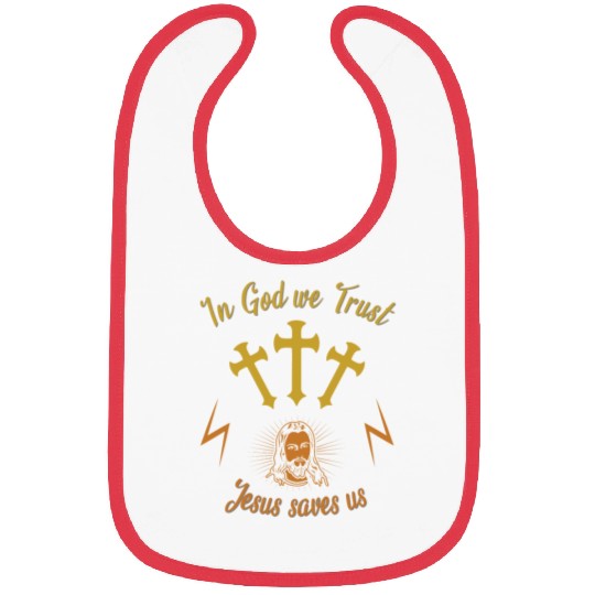 In God we trust Jesus saves us Bibs