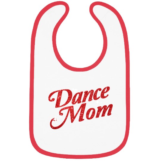 Dancing Mom Dance Mom Bibs
