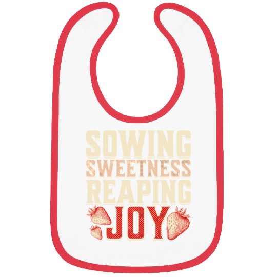 Strawberry Farmer, Sowing Sweetness Reaping Joy Bibs