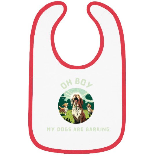 Oh Boy My Dogs Are Barking Bibs