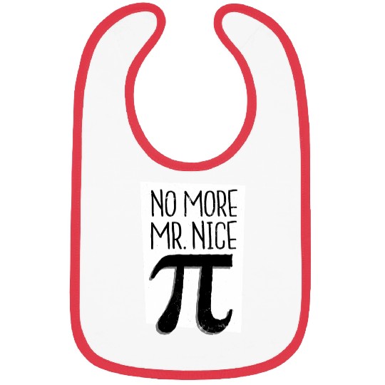 No More Mr Nice Pi Day Bibs