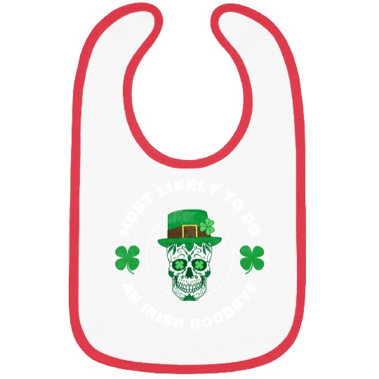 Most Likely To Do An Irish Bye ull St Patrick'S Bibs