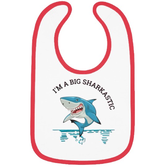 I'm a big sharkastic, fun humor shark fish saying Bibs