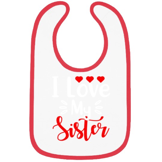 Best Sister Ever Sissy Sisterhood Greatest Sister Bibs