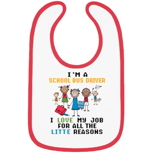 I m A School Bus Driver I Love My Job Bibs