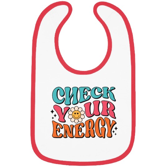 Check Your Energy - Positive Thinking Bibs