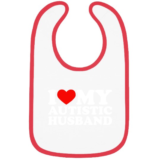 I Love My Autistic Husband Heart My Husband Autism Bibs