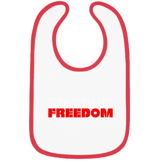 We Want Freedom Popular Slogan For Kashmiri People Bibs