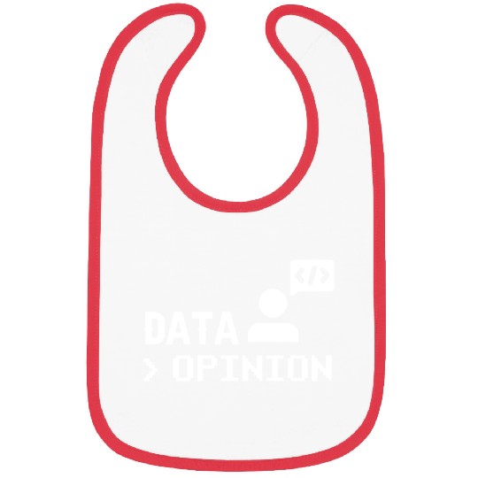 Data > Opinion Coding Code Programmer Coder Bibs