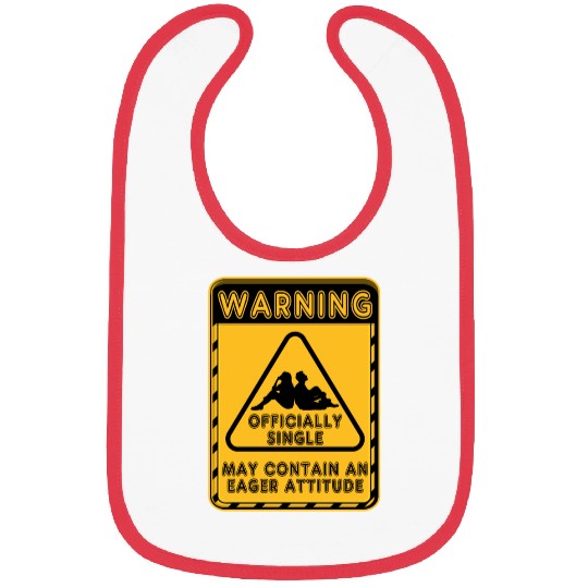 Warning Officially Single Eager Attitude Bibs
