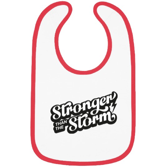 Strong people gifts Stronger than the Storm Bibs
