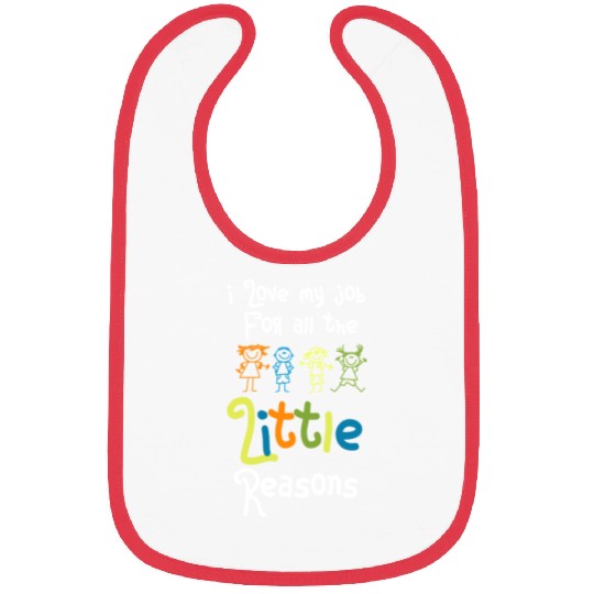 I Love My Job For All The Little Reasons cool Bibs